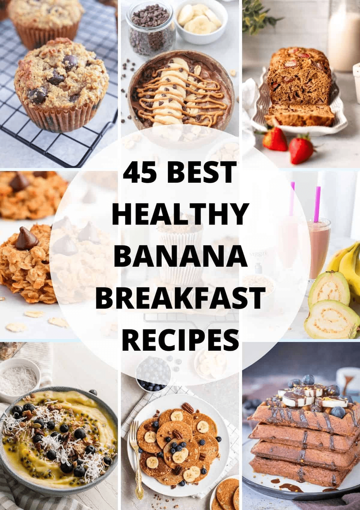 45 Best Healthy Banana Breakfast Recipes
