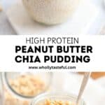 A glass jar filled with creamy high protein chia pudding, topped with crushed peanuts. The jar sits on a white surface, while another jar and peanuts appear blurred in the background. Text reads: High Protein Peanut Butter Chia Pudding.